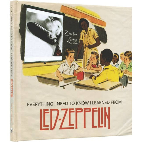 Everything I Need To Know I Learned From Zeppelin Book